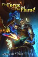The Forge and The Flame 1947782037 Book Cover