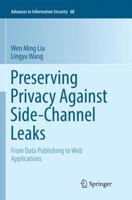 Preserving Privacy Against Side-Channel Leaks: From Data Publishing to Web Applications 3319826263 Book Cover