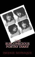 The Subconscious Poetry Diary 1537531077 Book Cover