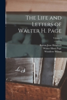 The Life and Letters of Walter H. Page; Volume 3 1017045070 Book Cover