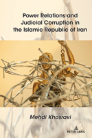 Power Relations and Judicial Corruption in Iran Today 1433182114 Book Cover