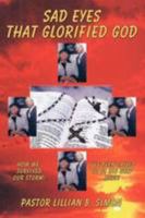 Sad Eyes That Glorified God 1438972091 Book Cover