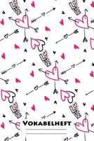 Vokabelheft: XXL Edition Verliebt I Extra dickes Heft fr den Unterricht von Fremdsprachen I Franzsich, Spanisch, Englisch, Latein, Italienisch I 120 Seiten I ca. A5 I fr Grundschule, Ober- und Mitt 1076437966 Book Cover