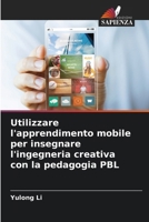 Utilizzare l'apprendimento mobile per insegnare l'ingegneria creativa con la pedagogia PBL 6207347013 Book Cover