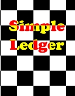 Simple Ledger: Cash Book Accounts Bookkeeping Simple Income Expense | Book Accounting Ledger Book Simple for Bookkeeping Journal for Small Business ... and Expenses | Simple Cash Book Easy Accounts 1658573641 Book Cover