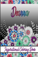 Deanna Inspirational Coloring Book: An adult Coloring Book with Adorable Doodles, and Positive Affirmations for Relaxaiton. 30 designs, 64 pages, matte cover, size 6 x9 inch, B08KFWM7YR Book Cover