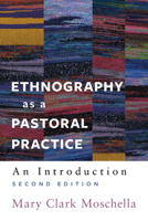 Ethnography As A Pastoral Practice: An Introduction 0829817743 Book Cover
