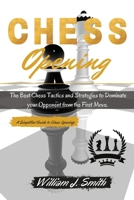 Chess Openings: The Complete Guide Step by Step to Chess Basics, Tactics and Openings. Learn how to play chess in a day. - June 2021 Edition - 1802782508 Book Cover