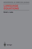 Language Equations (Monographs in Computer Science)