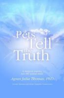 Pets Tell the Truth 0977096408 Book Cover