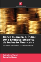 Banca Islâmica & Índia: Uma Exegese Empírica de Inclusão Financeira: Um Manual sobre Banca e Finanças Islâmicas (Portuguese Edition) 6205213826 Book Cover