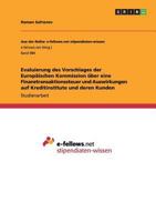 Evaluierung des Vorschlages der Europ�ischen Kommission �ber eine Finanztransaktionssteuer und Auswirkungen auf Kreditinstitute und deren Kunden 3656735638 Book Cover