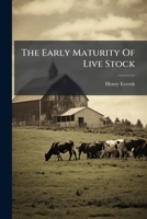 The Early Maturity of Live Stock 1276089295 Book Cover