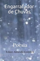 Engarrafador de Chuvas: Poesias B086Y7D4LF Book Cover