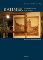 Rahmen - Zwischen Innen Und Aussen: Beitrage Zur Theorie Und Geschichte (German Edition) 3496014210 Book Cover