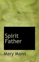 Spirit Father 0530980398 Book Cover