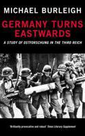 Germany Turns Eastwards: A Study of Ostforschung in the Third Reich 0521386632 Book Cover
