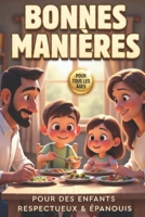Le Petit Guide des Bonnes Manières: Apprendre le Respect en s'Amusant: Une petite leçon de respect et d'éducation bienveillante pour tous les âges / ... respectueux et épanouis (French Edition) B0GNLC65DP Book Cover