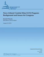 Navy Littoral Combat Ship (LCS) Program: Background and Issues for Congress 1503000524 Book Cover