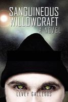 Sanguineous Willowcraft 1606106511 Book Cover