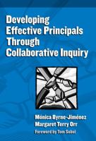 Developing Effective Principals Through Collaborative Inquiry (Contemporary Issues in Educational Leadership) (Critical Issues in Educaitonal Leadership) 0807748161 Book Cover