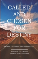 Called and Chosen for Destiny 1606964631 Book Cover