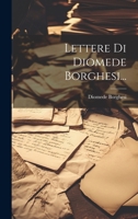 Lettere Di Diomede Borghesi... 1021582670 Book Cover