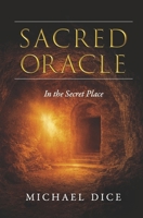 Sacred Oracle: In the Secret Place (Sacred Series) B0GTT1HCC6 Book Cover
