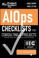 AIOps Checklists for Consulting and Projects (Training Courses and Certifications at Courses10. com) 1944500049 Book Cover