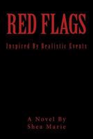 Red Flags: Based On Realistic Events 1978085753 Book Cover