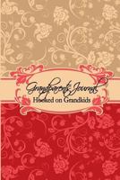 Grandparents Journal: Hooked on Grandkids 1497594405 Book Cover