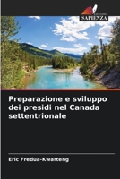 Preparazione e sviluppo dei presidi nel Canada settentrionale (Italian Edition) 6208351626 Book Cover