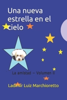 Una nueva estrella en el cielo: La amistad - Volumen II B08CPHFTB2 Book Cover