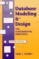 Database Modeling & Design: The Fundamental Principles (Morgan Kaufmann Series in Data Management Systems) 1558602941 Book Cover