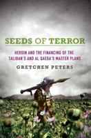 Seeds of Terror: How Heroin Is Bankrolling the Taliban and al Qaeda