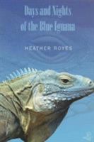 Days and Nights of the Blue Iguana 1845230191 Book Cover