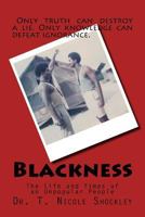 Blackness: The Life and Times of an Unpopular People 1514379112 Book Cover