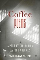 Coffee Poems: A Poetry Collection in Four Volumes B08QRXR6M1 Book Cover