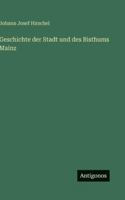 Geschichte der Stadt und des Bisthums Mainz 3563680221 Book Cover