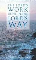 The Lord's Work Done in the Lord's Way 1595890173 Book Cover