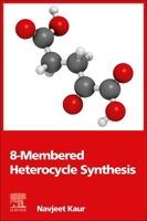 8-Membered Heterocycle Synthesis 0323956521 Book Cover