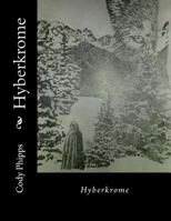 Hyberkrome 1495413748 Book Cover