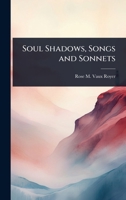Soul shadows, songs and sonnets, 1024019209 Book Cover