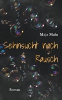 Sehnsucht nach Rausch: Roman (German Edition) 3819226397 Book Cover