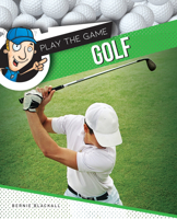 Golf (Play the Game) 1761401653 Book Cover