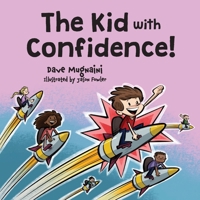The Kid with Confidence! 1614939888 Book Cover