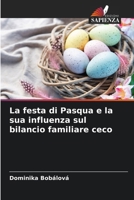 La festa di Pasqua e la sua influenza sul bilancio familiare ceco (Italian Edition) 6209820263 Book Cover