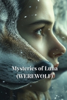 Mysteries of Luna (WEREWOLF) B0DS5XVWVM Book Cover