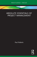 Absolute Essentials of Project Management 036754461X Book Cover