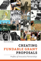 Creating Fundable Grant Proposals: Profiles of Innovative Partnerships 0838947603 Book Cover